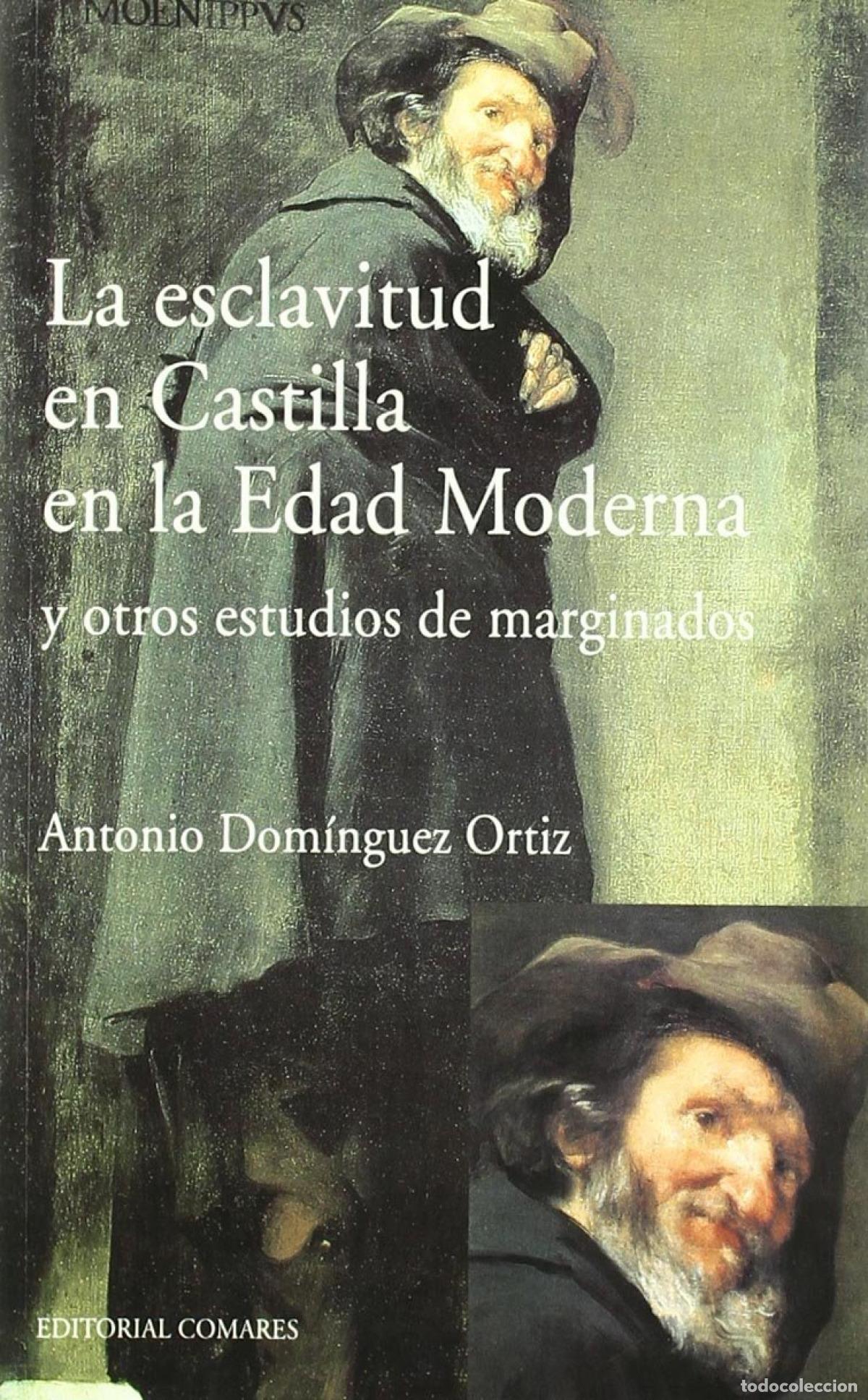 Libros: LA ESCLAVITUD EN CASTILLA EN LA EDAD MODERNA - Dom&iacute;nguez Ortiz, Antonio