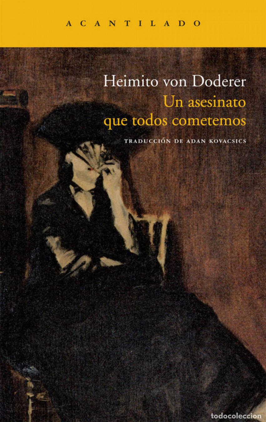 Libros: UN ASESINATO QUE TODOS COMETEMOS - Von Doderer, Heimito