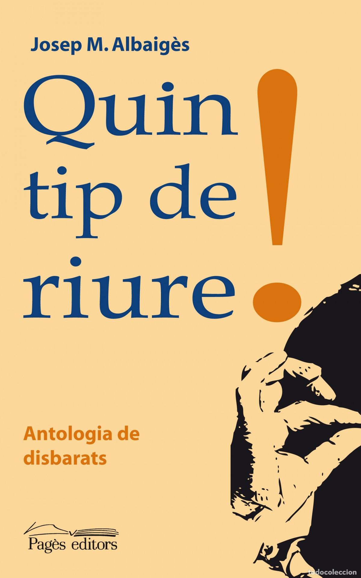Libros: QUIN TIP DE RIURE! - Albaig&egrave;s i Olivar, Josep M