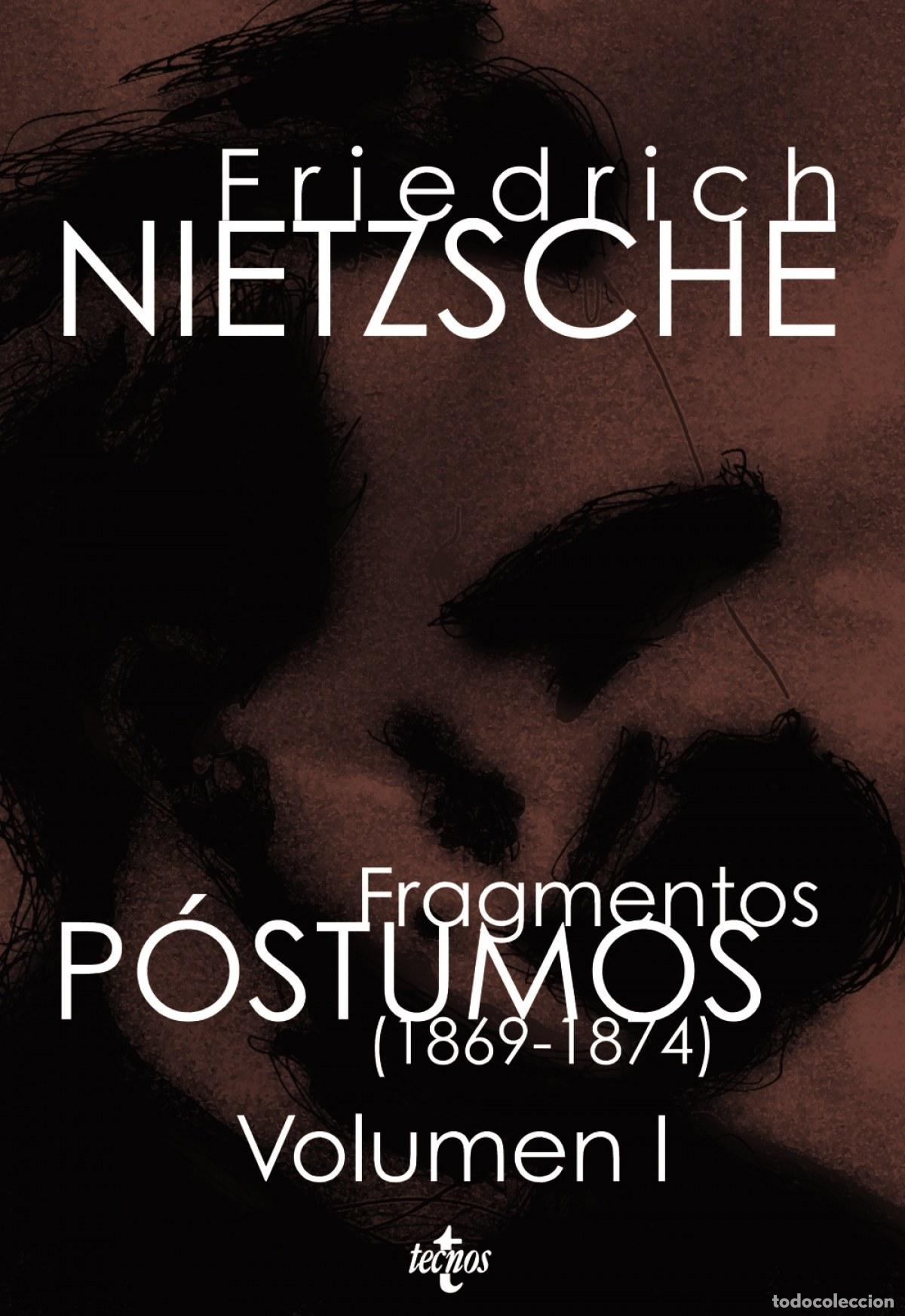 Libros: FRAGMENTOS P&Oacute;STUMOS (1869-1874) - Nietzsche, Friedrich