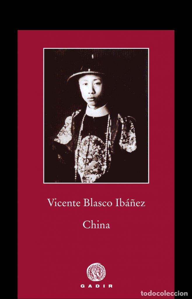 Libros: CHINA - BLASCO IBA&Ntilde;EZ, VICENTE