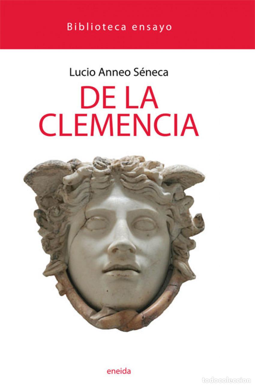Libros: DE LA CLEMENCIA - S&eacute;neca, Lucio Anneo