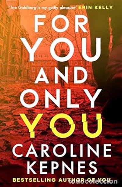 Libros: FOR YOU AND ONLY YOU - KEPNES, CAROLINE