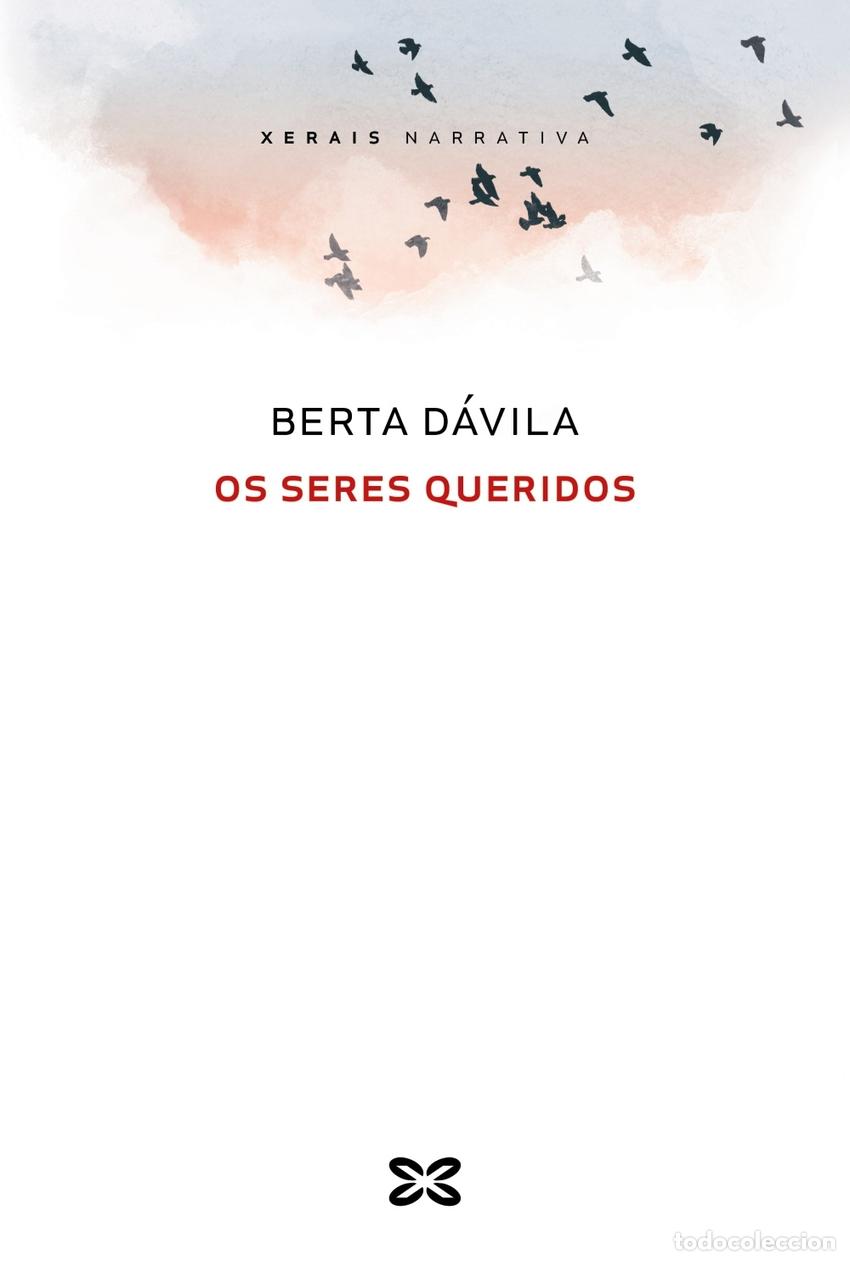 Livros: OS SERES QUERIDOS - D&aacute;vila, Berta