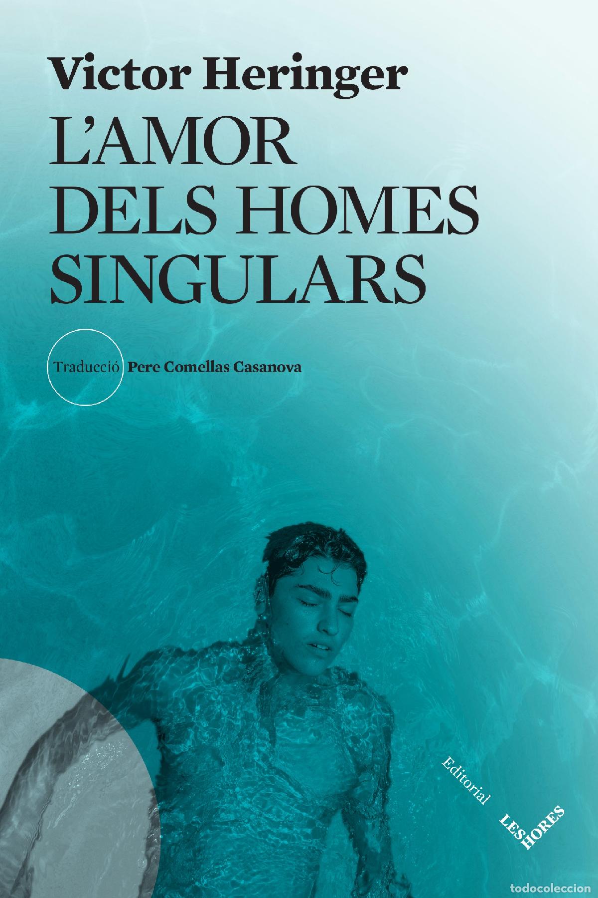 Livros: LAMOR DELS HOMES SINGULARS - VICTOR HERINGER