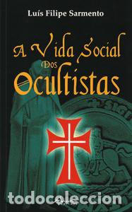 Libros: A VIDA SOCIAL DOS OCULTISTAS - Sarmento, Lu&iacute;s Filipe