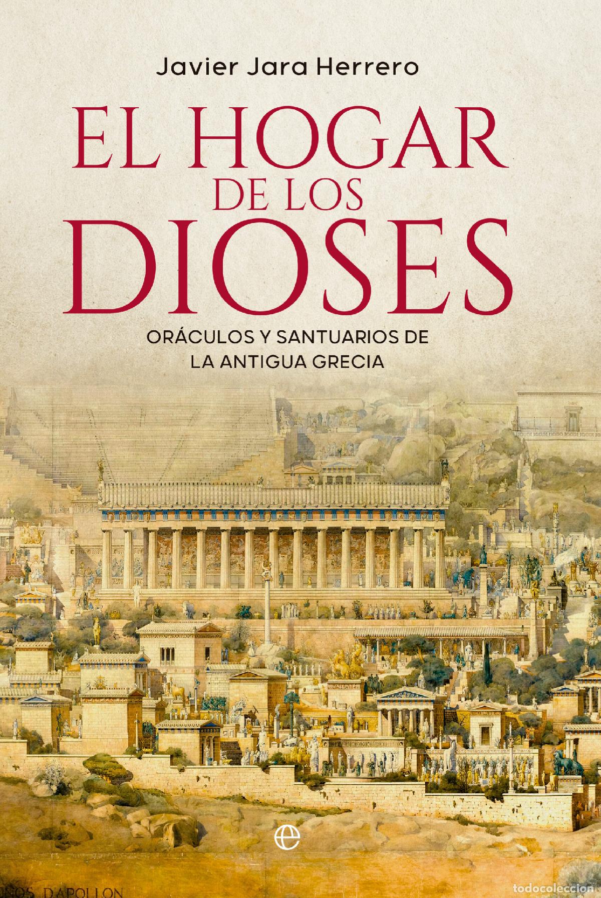 Libros: EL HOGAR DE LOS DIOSES - Jara, Javier