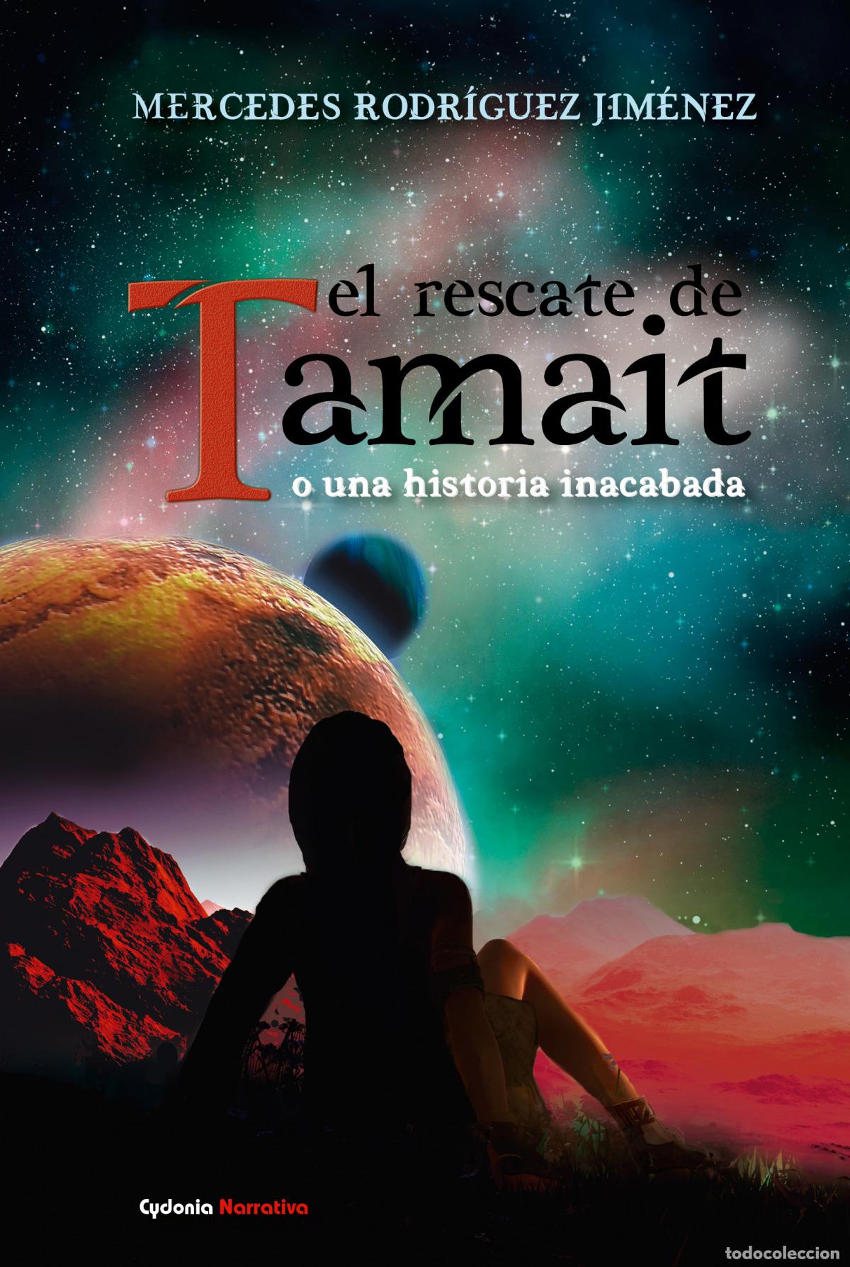 Libros: EL RESCATE DE TAMAIT - Mercedes Rodr&iacute;guez Jimenez