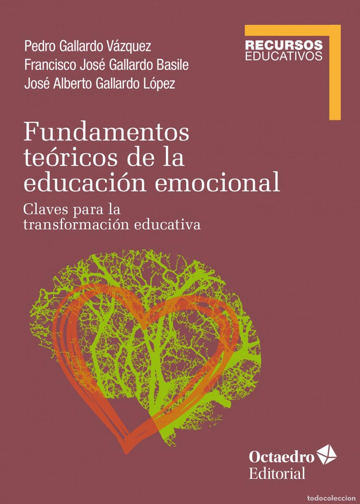 Libros: FUNDAMENTOS TE&Oacute;RICOS DE LA EDUCACI&Oacute;N EMOCIONAL - Gallardo V&aacute;zquez, Pedro