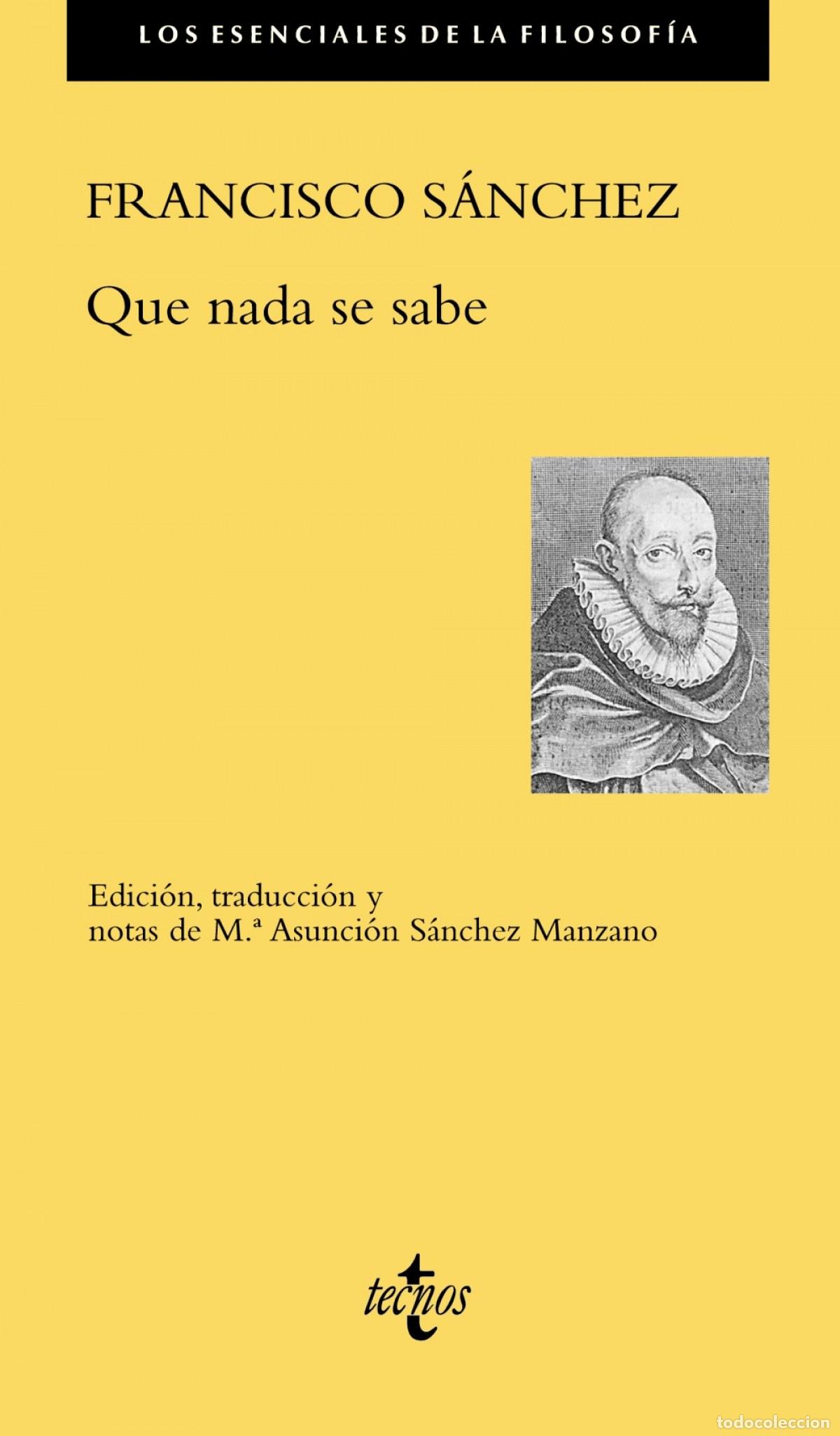 Libros: QUE NADA SE SABE - S&aacute;nchez, Francisco