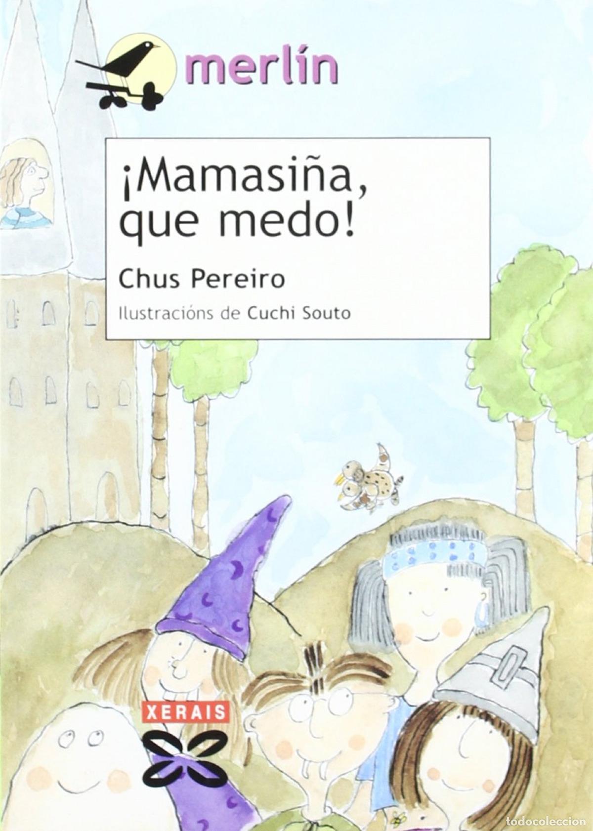 Libros: &Iacute;MAMASI&Ntilde;A, QUE MEDO! - Pereiro, Chus