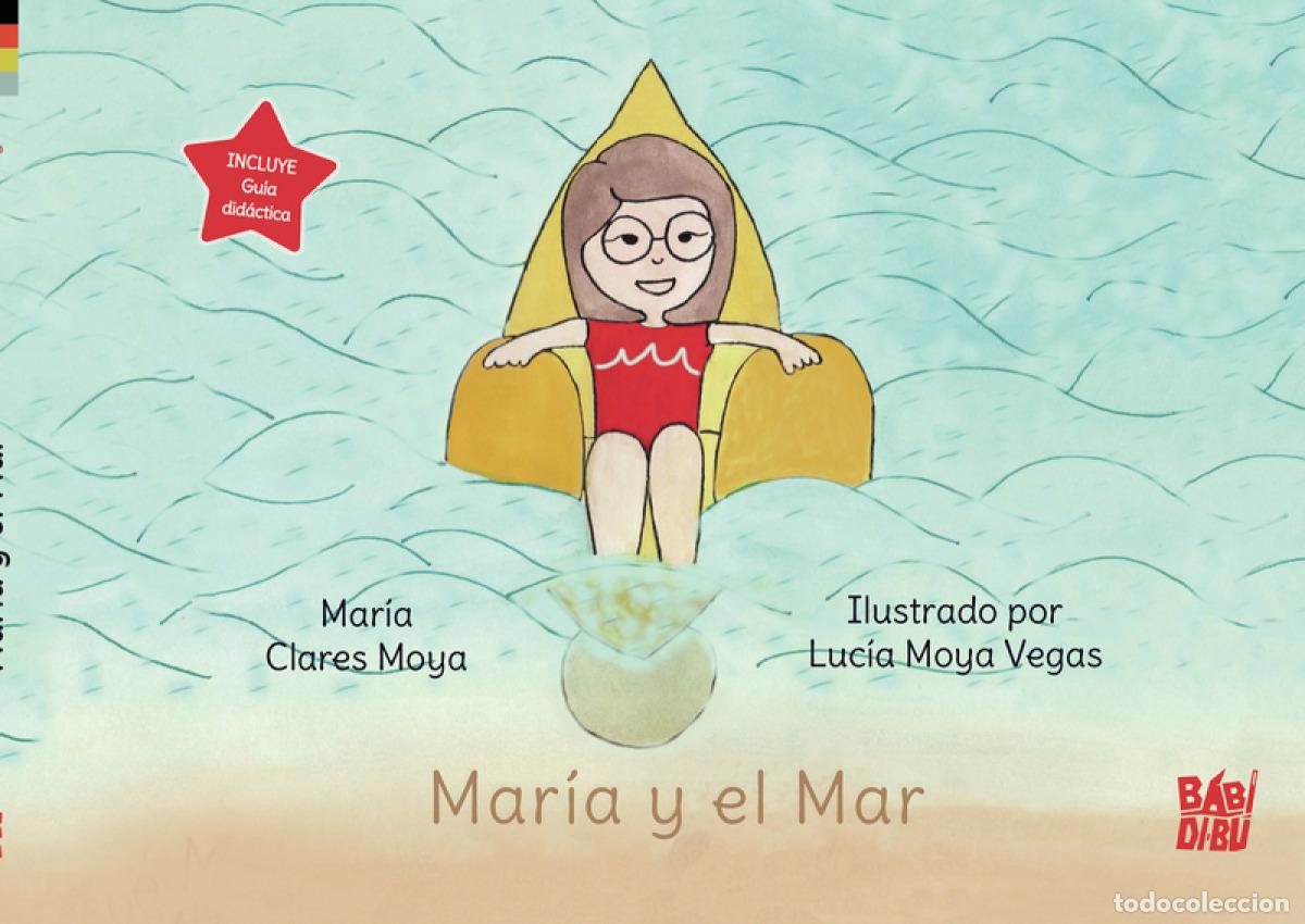 Libros: MAR&Iacute;A Y EL MAR - Clares Moya, Mar&iacute;a