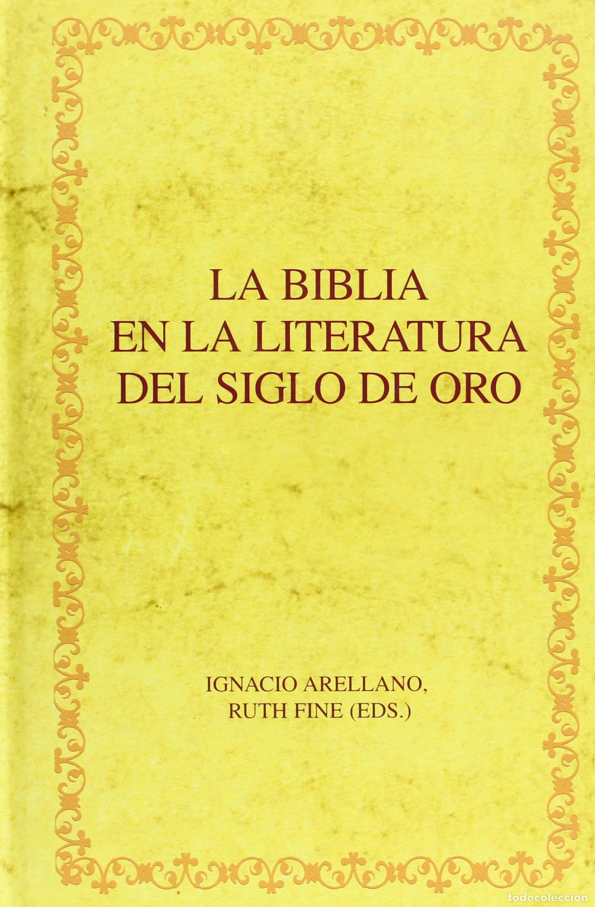 Libros: BIBLIA EN LITERATURA SIGLO DE ORO - Arellano, Ignacio