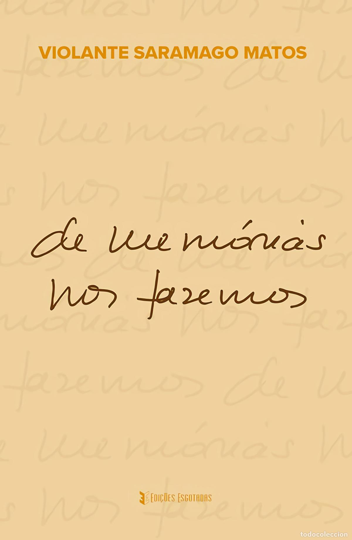 Libros: DE MEMORIAS NOS FAZEMOS - Saramago Matos, Violante