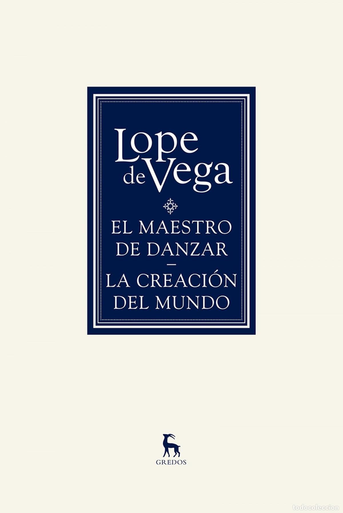 Libros: EL MAESTRO DE DANZAR./LA CREACION DEL MUNDO - DE VEGA , LOPE