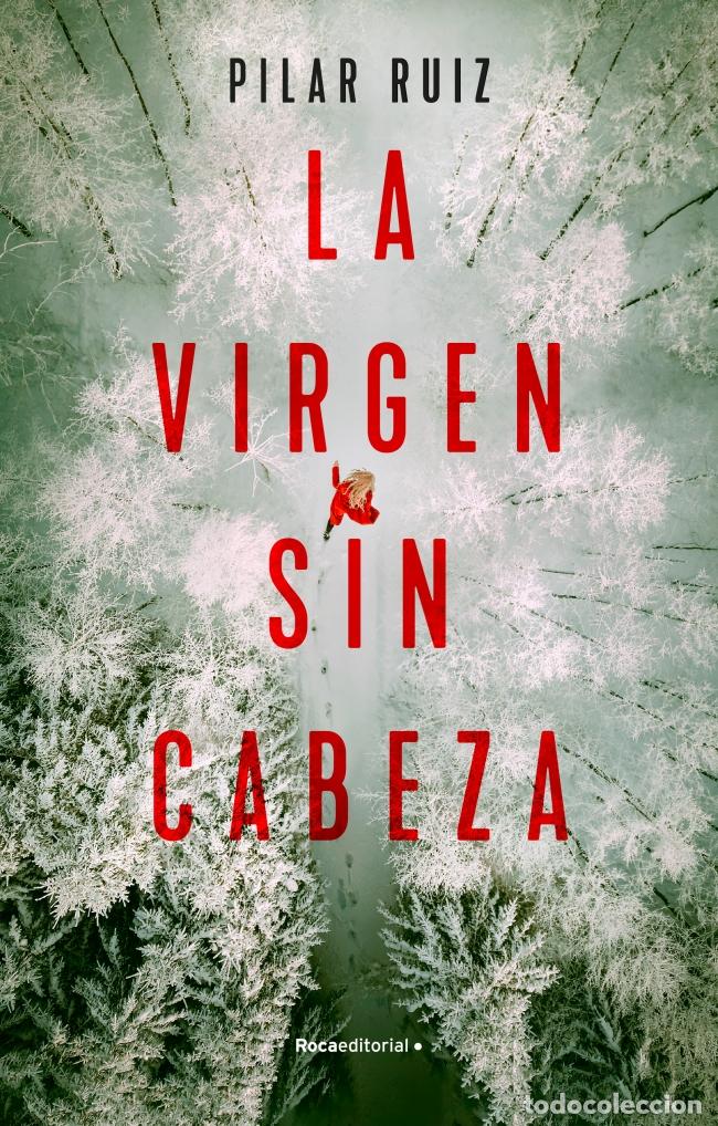 Libri: LA VIRGEN SIN CABEZA - Ruiz, Pilar