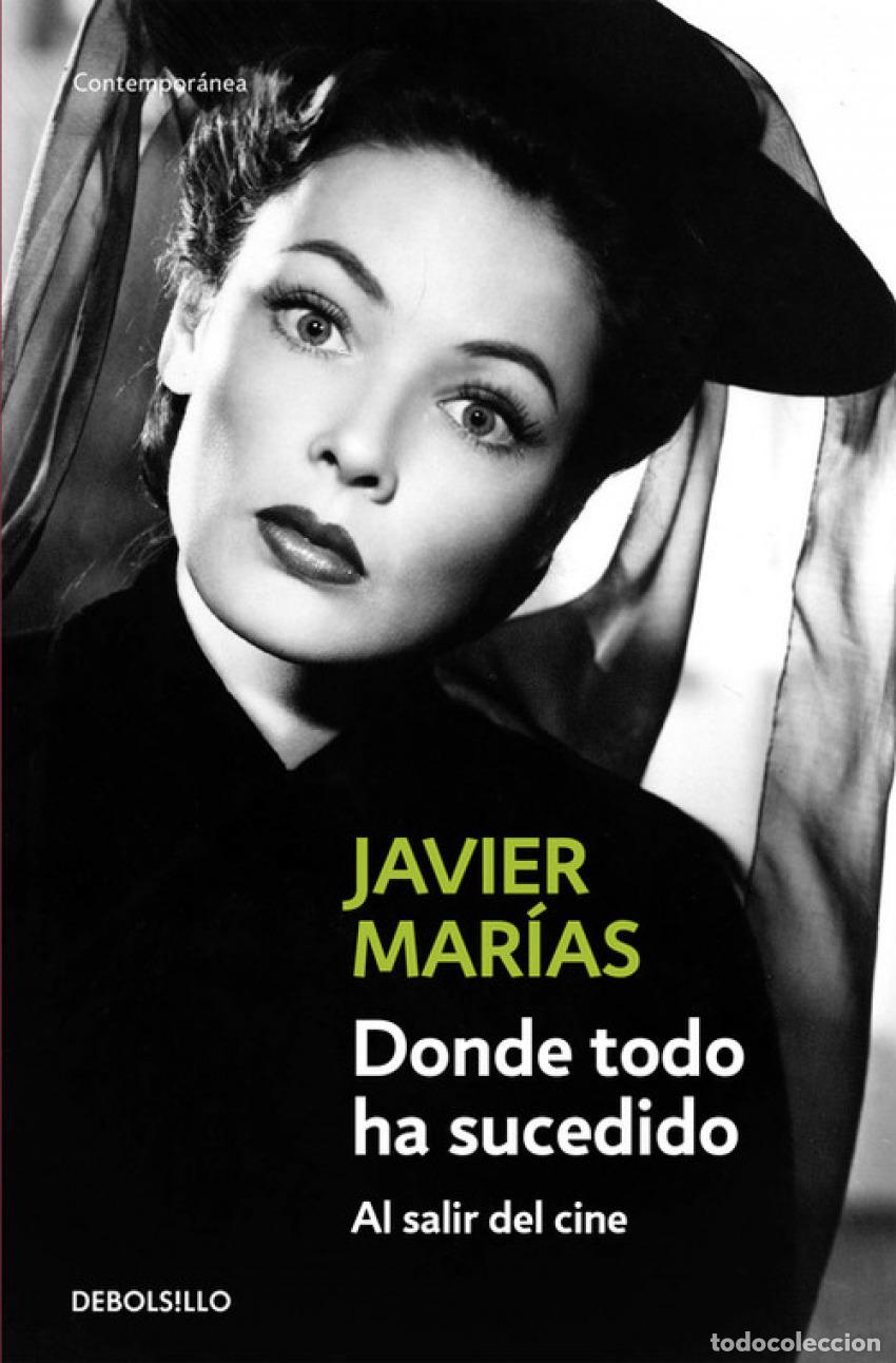 Libros: DONDE TODO HA SUCEDIDO - Marias, Javier