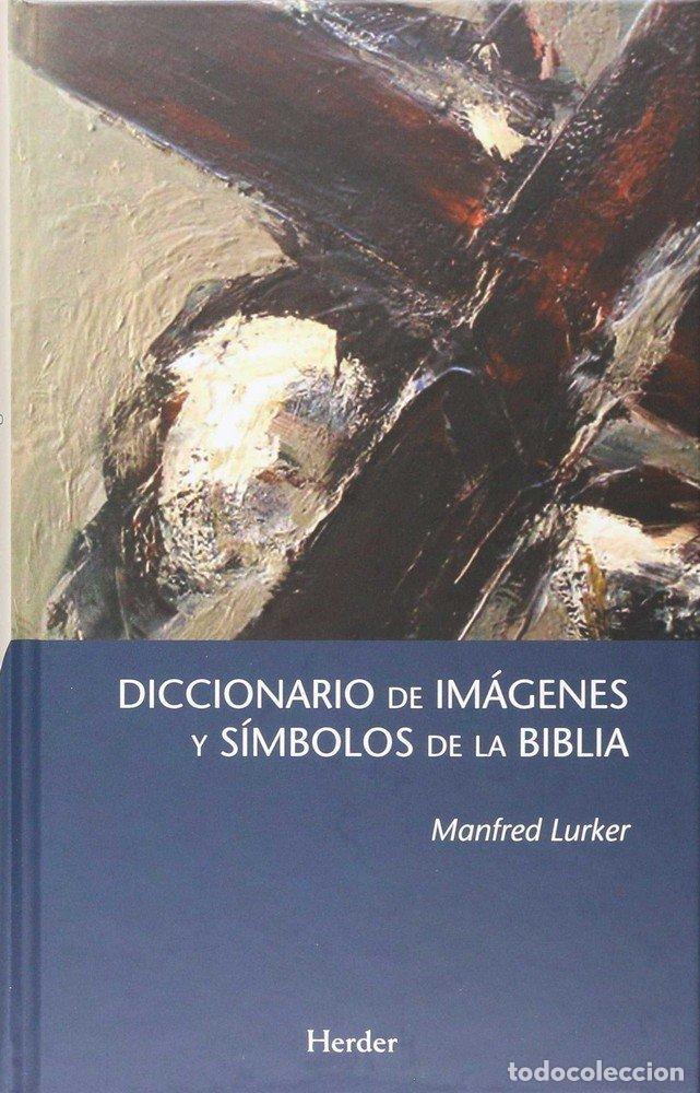 Libros: DICCIONARIO DE IMAGENES Y SIMBOLOS DE LA BIBLIA - LURKER, MANFRED