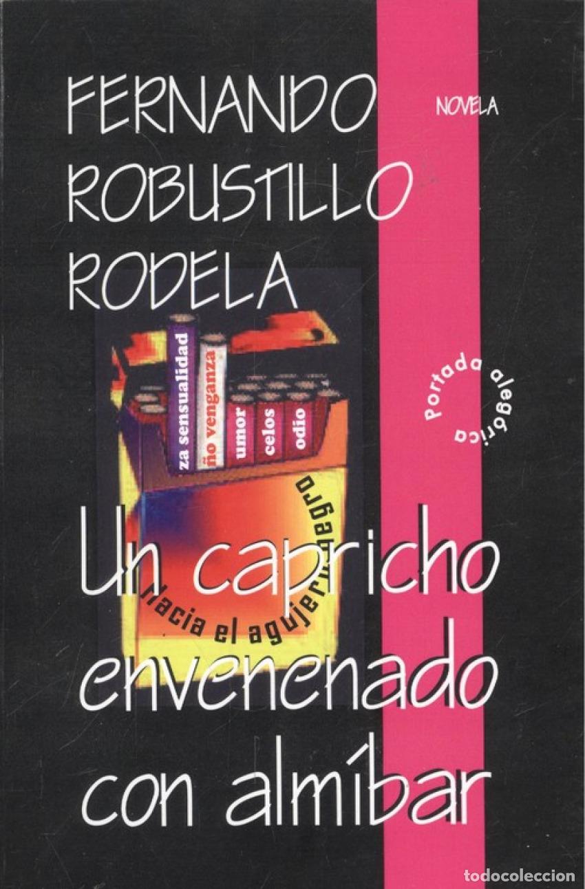 books: UN CAPRICHO ENVENENADO CON ALM&Iacute;BAR - Robustillo Rodela, Fernando kormes 2011
