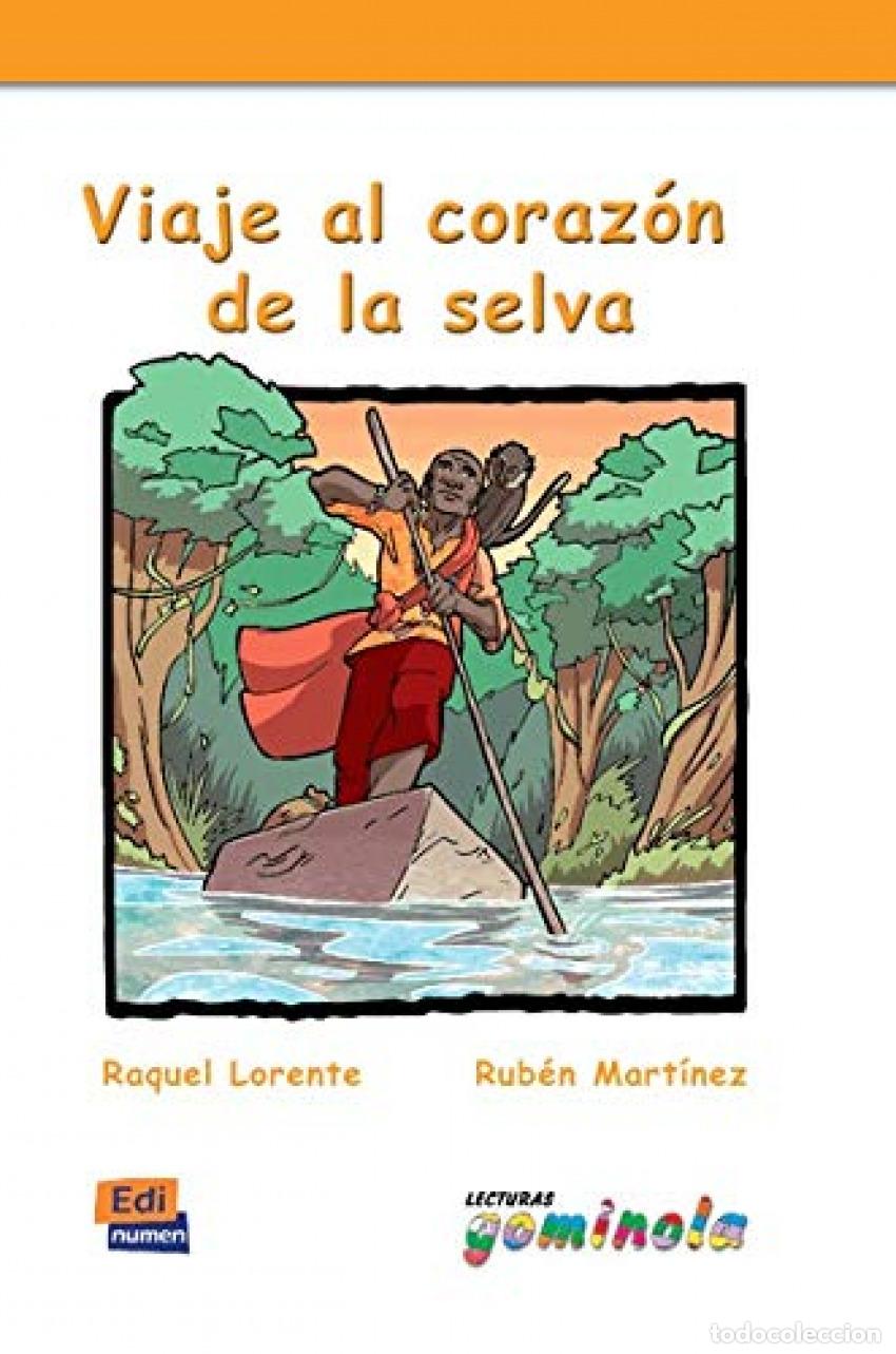 Libros: EL VIAJE AL CORAZ&Oacute;N DE LA SELVA - Lorente, Raquel Mart&iacute;nez, Rub&eacute;n