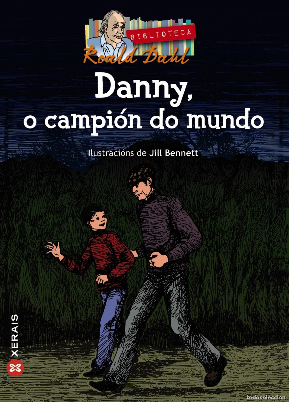 Libros: DANNY, O CAMPI&Oacute;N DO MUNDO - Dahl, Roald