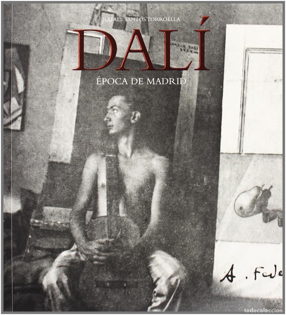 Libros: DAL&Iacute;, &Eacute;POCA DE MADRID - Santos Torroella, Rafael