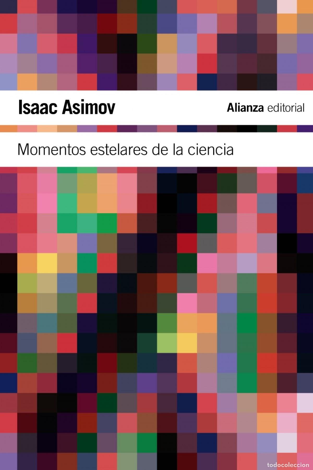 Libros: MOMENTOS ESTELARES DE LA CIENCIA - Asimov, Isaac