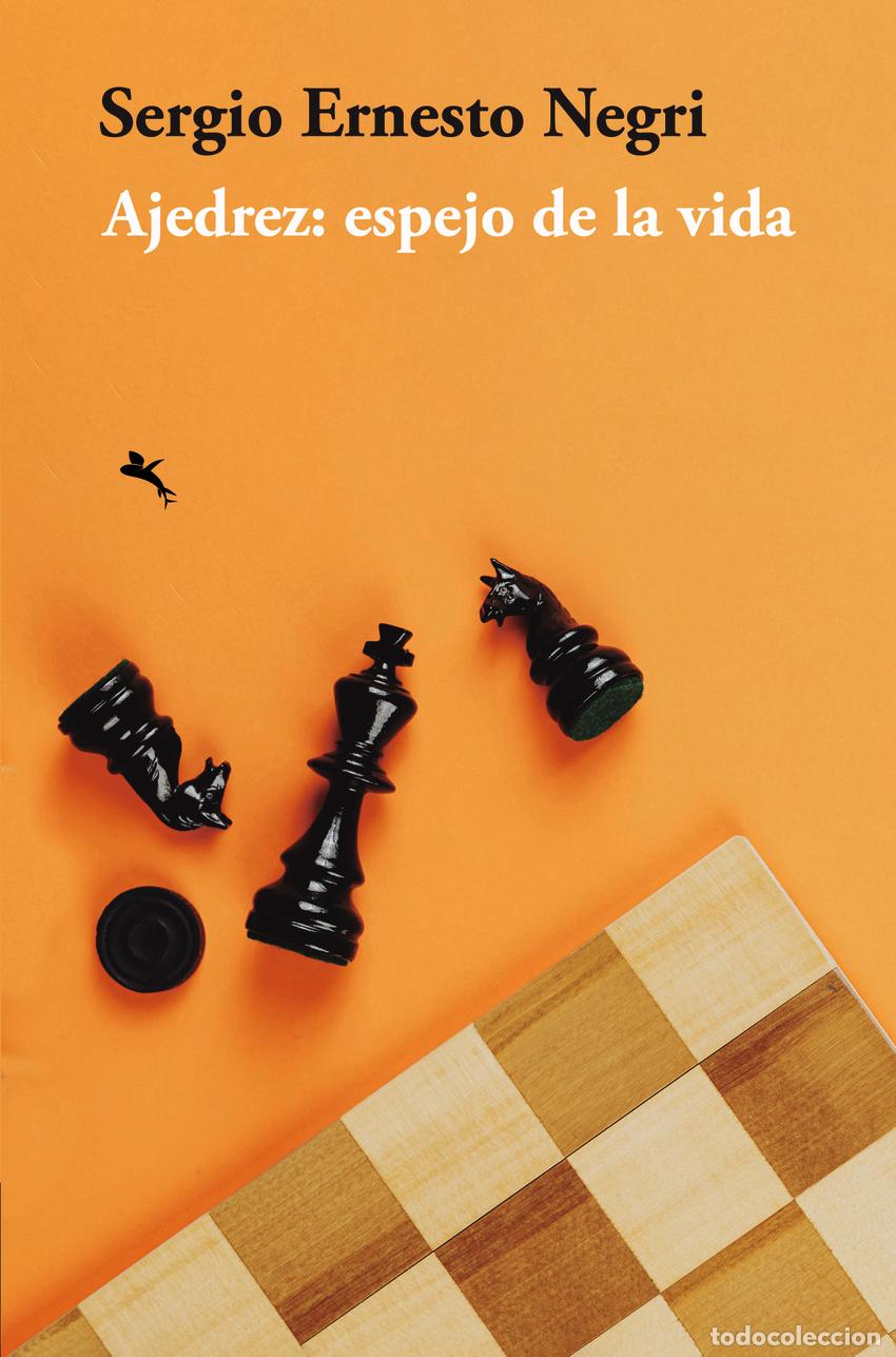 Libros: AJEDREZ: ESPEJO DE LA VIDA - Negri, Sergio