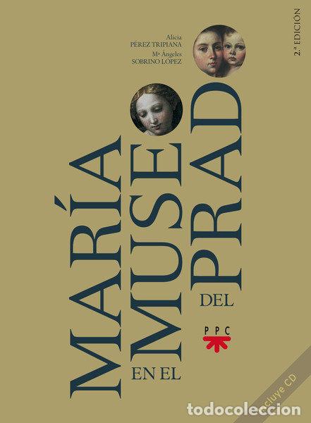 Libros: MAR&Iacute;A EN EL MUSEO DEL PRADO - P&eacute;rez Tripiana, Alicia