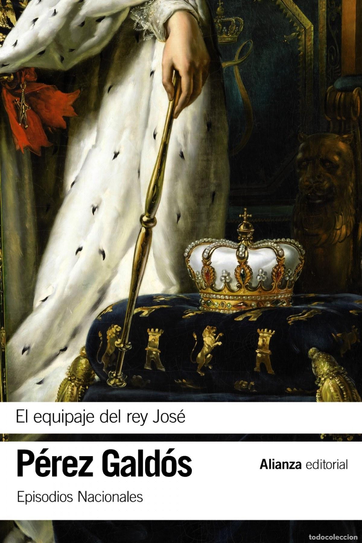 Libros: EL EQUIPAJE DEL REY JOS&Egrave; - P&eacute;rez Gald&oacute;s, Benito