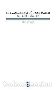 Libros: EVANGELIO SEGUN SAN MATEO III (MT 18-25),EL - LUZ, ULRICH