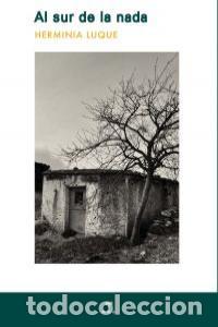 Libros: AL SUR DE LA NADA - LUQUE ORTIZ, HERMINIA