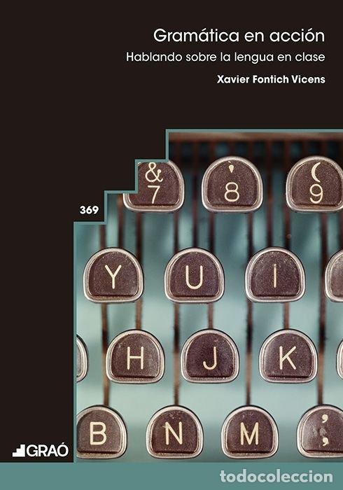 Livres: GRAMATICA EN ACCION - FONTICH VICENS, XAVIER