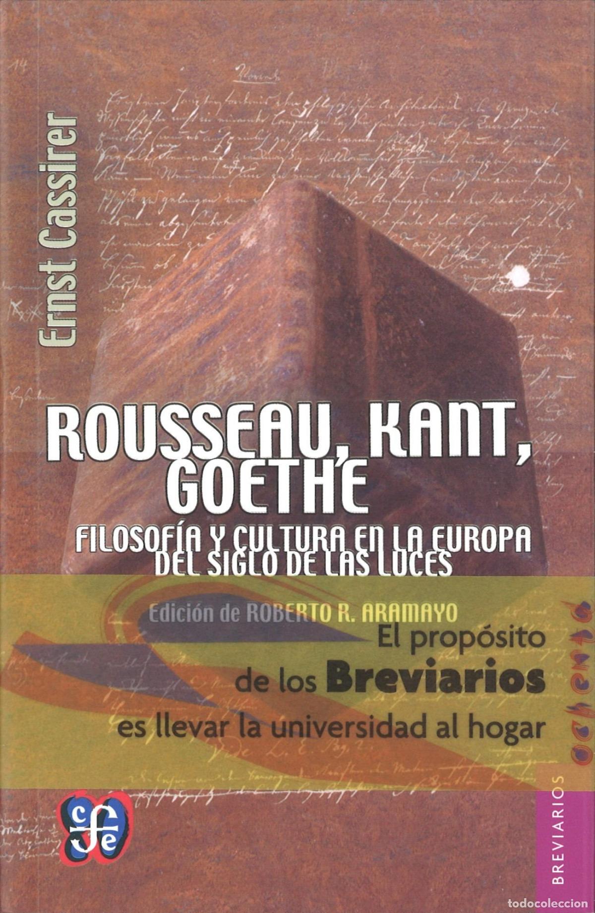 Libros: ROUSSEAU, KANT, GOETHE : FILOSOF&Iacute;A Y CULTURA EN LA EUROPA DEL SIGLO DE LAS LUCES - Cassirer, Ernst