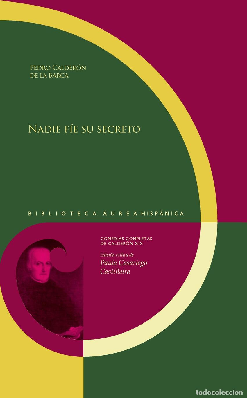 Libros: NADIE F&Iacute;E SU SECRETO - Calder&oacute;n de la Barca, Pedro