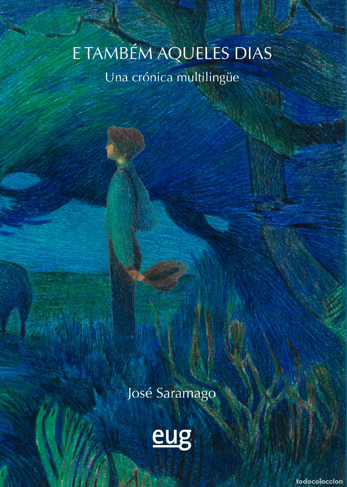 Libros: E TAMB&Eacute;N AQUELES DIAS - Saramago, Jos&eacute;