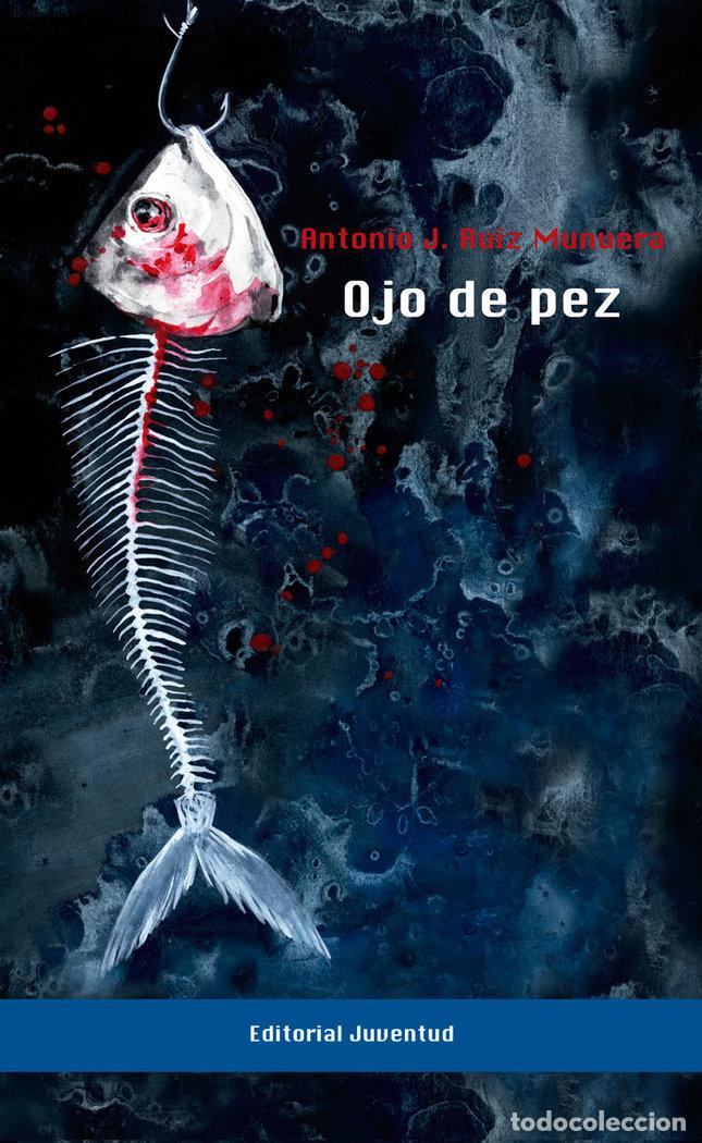 Libros: OJO DE PEZ - RUIZ MUNUERA, ANTONIO