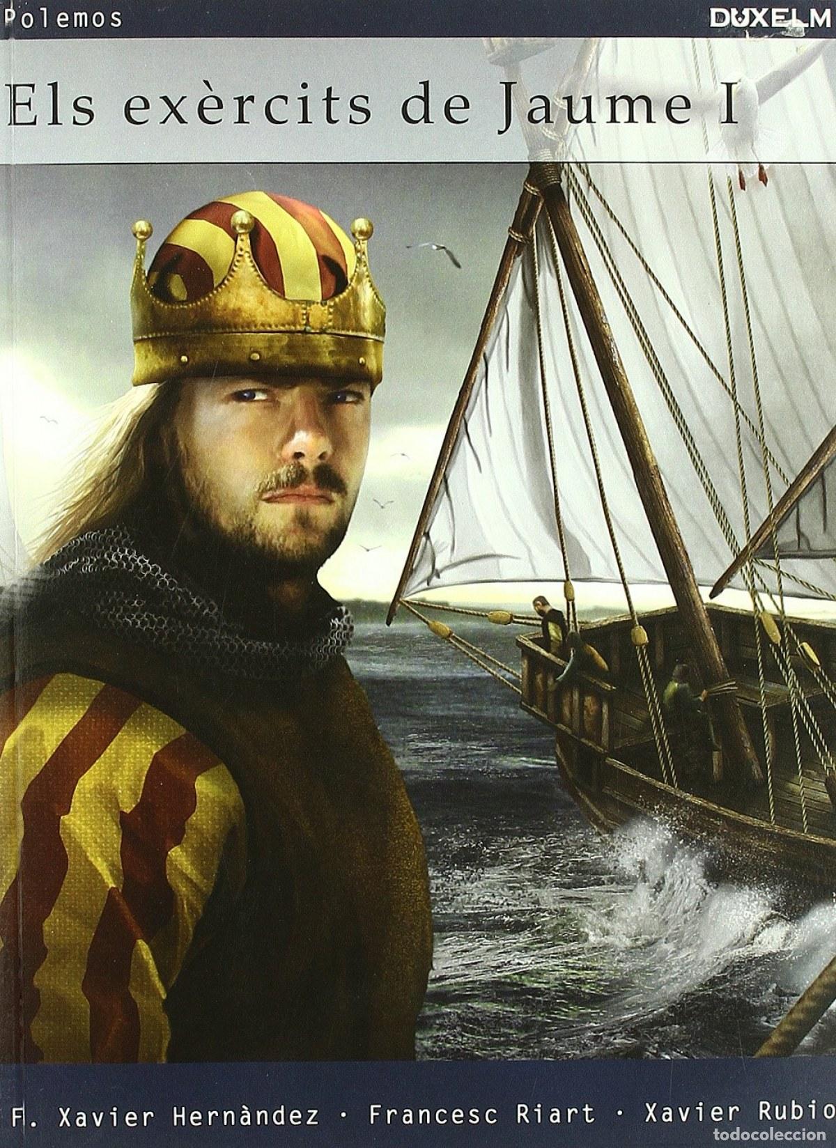Libros: ELS EXERCITS DE JAUME I EL CONQUERIDOR - VV.AA.