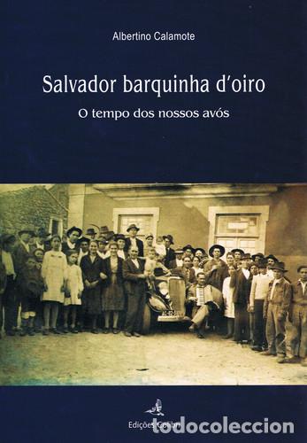 Libros: SALVADOR BARQUINHA D&AElig;OIRO - Calamote, Albertino