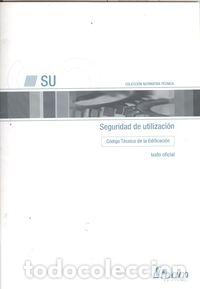 Libros: SEGURIDAD DE UTILIZACI&Oacute;N: C&Oacute;DIGO T&Eacute;CNICO DE LA EDIFICACI&Oacute;N - VV.AA.