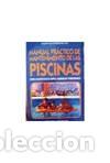 Libros: MANUAL PR&Aacute;CTICO DE MANTENIMIENTO DE LAS PISCINAS - VV.AA