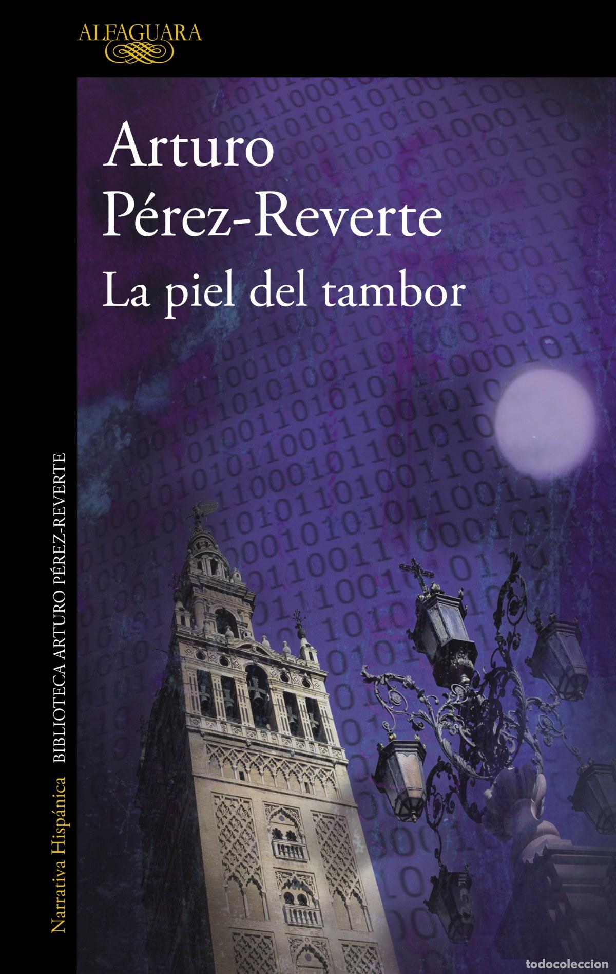 Libros: LA PIEL DEL TAMBOR - P&eacute;rez Reverte, Arturo