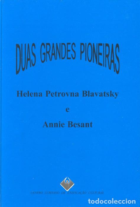 Libros: DUAS GRANDES PIONEIRAS: HELENA PETROVNA BLAVATSKY E ANNIE BESANT - Anacleto, Jos&eacute; Manuel