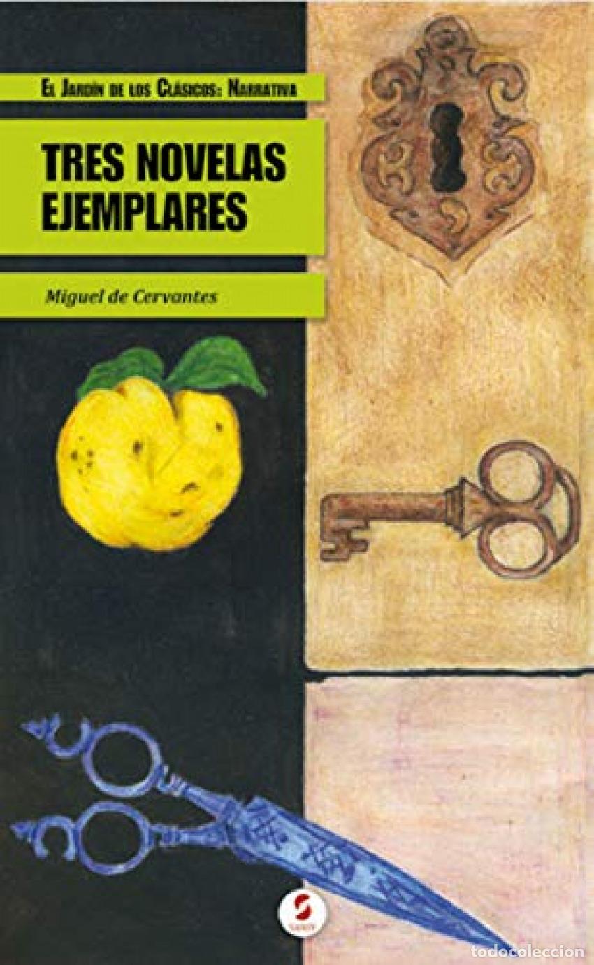 Libros: TRES NOVELAS EJEMPLARES - NARRATIVA - CERVANTES, MIGUEL DE
