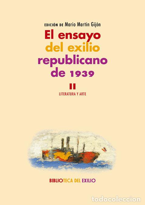 Livros: ENSAYO DEL EXILIO REPUBLICANO DE 1939 II LITERATURA ARTE,EL - AA.VV