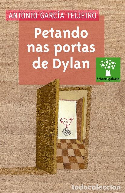 Livros: PETANDO NAS PORTAS DE DYLAN - Garc&iacute;a Teijeiro, Antonio