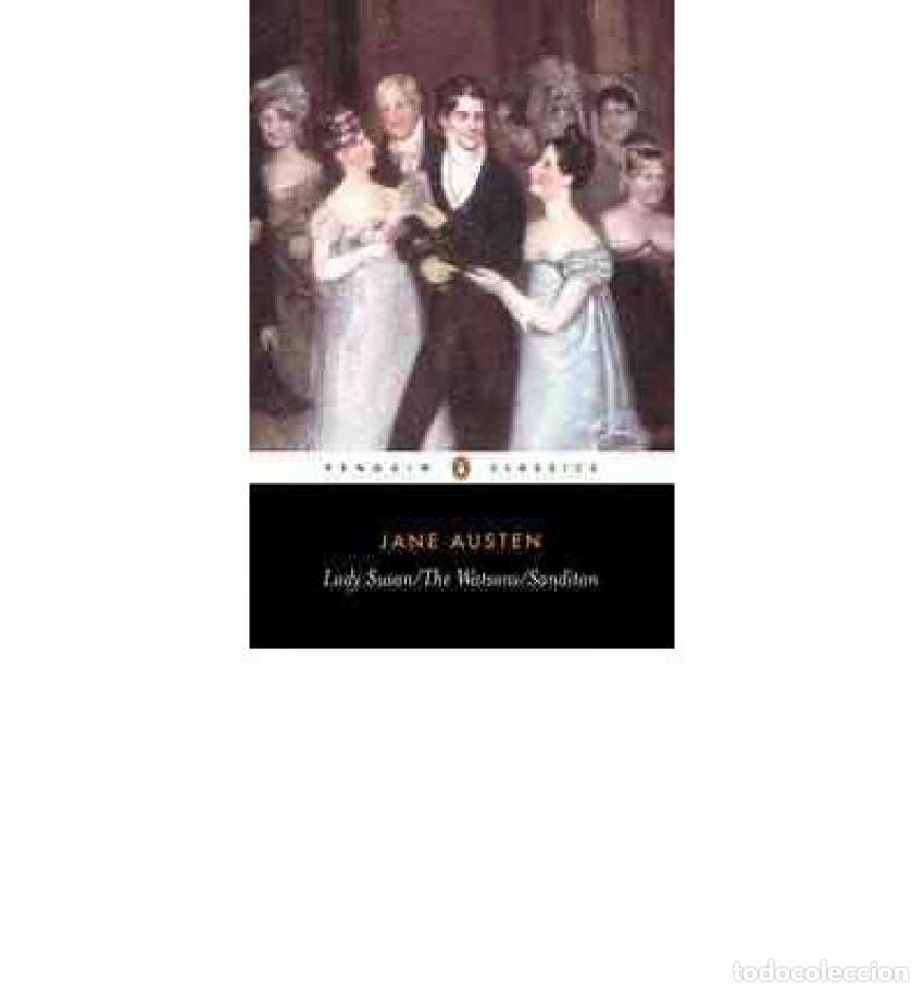 Libros: LADY SUSAN. THE WATSONS. SANDITON - Austen, Jane