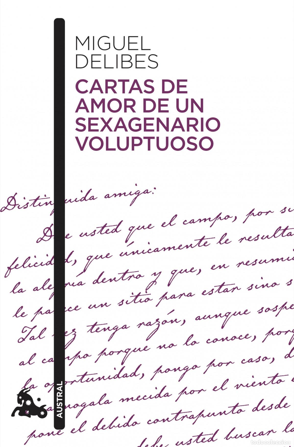 Libros: CARTAS DE AMOR DE UN SEXAGENARIO VOLUPTUOSO - Delibes, Miguel