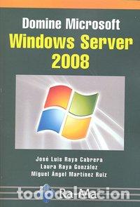 B&uuml;cher: DOMINE MICROSOFT WINDOWS SEVER 2008 - RAYA CABRERA, JOSE LUIS