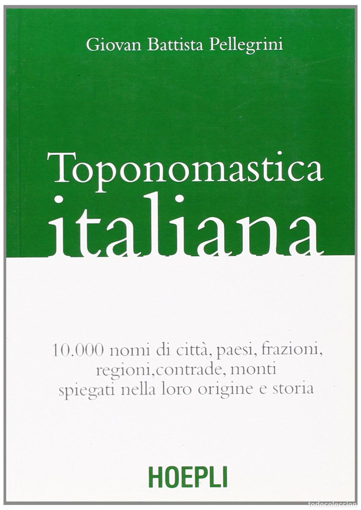 B&uuml;cher: TOPONOMASTICA ITALIANA - G Battista, Pellegrini